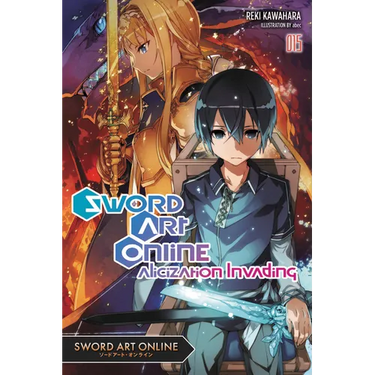 Sword Art Online 15 (Light Novel): Alicization Invading Volume 15