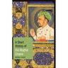 A Short History of the Mughal Empire
