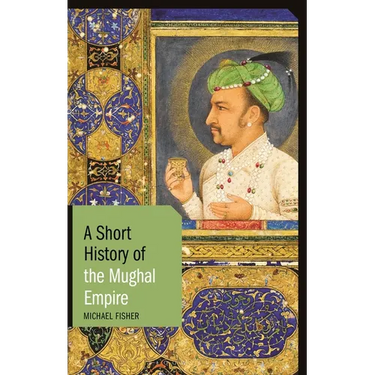 A Short History of the Mughal Empire