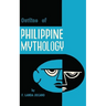 Outline of Philippine Mythology