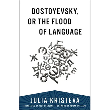 Dostoyevsky, or the Flood of Language