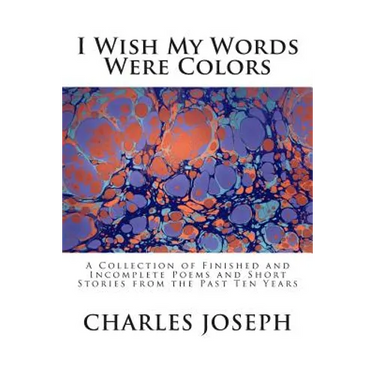 I Wish My Words Were Colors