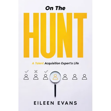 On The Hunt: A Talent Acquisition Pro's Life