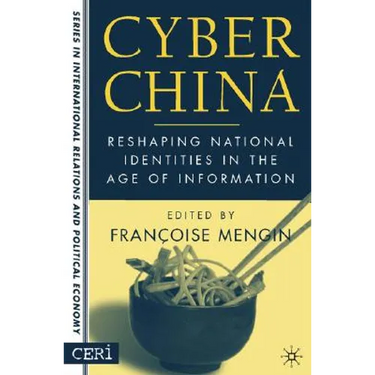 Cyber China: Reshaping National Identities in the Age of Information