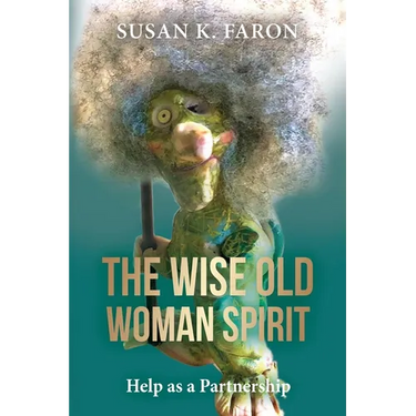 The Wise Old Woman Spirit: Help as a Partnership