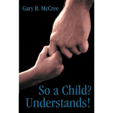 So a Child? Understands!