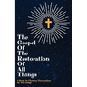 The Gospel of the Restoration of all Things: A study in Christian Universalism