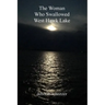 The Woman Who Swallowed West Hawk Lake
