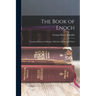 The Book of Enoch: Translated From the Ethiopic, With Introduction and Notes