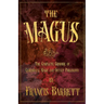 The Magus: The Complete Grimoire of Ceremonial Magic and Occult Philosophy