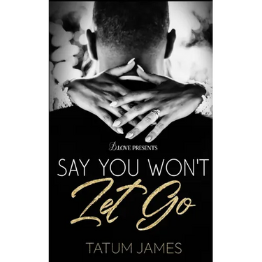 Say You Won't Let Go
