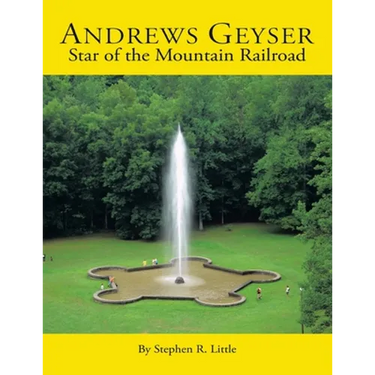 Andrews Geyser: Star of the Mountain Railroad