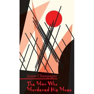 The Man Who Murdered His Muse