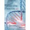Genome Editing in Bacteria (Part 1)