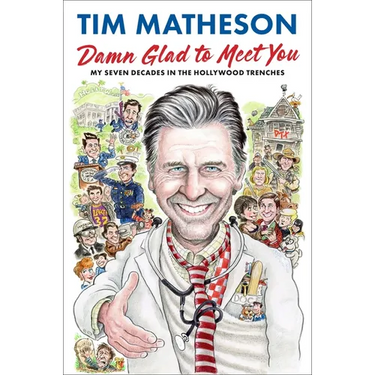 Damn Glad to Meet You: My Seven Decades in the Hollywood Trenches