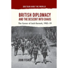 British Diplomacy and the Descent Into Chaos: The Career of Jack Garnett, 1902-19