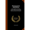 Pharmacopoeia Radcliffeana: Or, Dr. Radcliffe's Prescriptions, Faithfully Gather'd From His Original Recipe's. to Which Are Annex'd Useful Observa