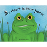 My Heart is Your Home