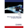 Refractive Index Metrology of Optical Polymers
