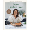 Love Gluten-Free: Easy, Delicious Recipes to Enjoy Together