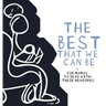 The Best That we Can be: For Mamas to Read With Their Newborns