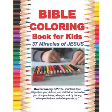 Bible Coloring Book for Kids 37 Miracles of JESUS