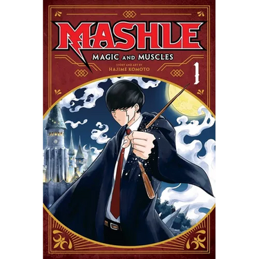 Mashle: Magic and Muscles, Vol. 1: MASH Burnedead and the Body of the Gods