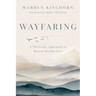 Wayfaring: A Christian Approach to Mental Health Care