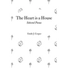 The Heart is a House: Selected Poems by Emily J. Cooper