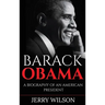 Barack Obama: A Biography of an American President