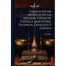 Equivalencias MÃ(c)tricas De Las Medidas Y Pesas De Castilla, Barcelona, Valencia, Zaragoza Y Gerona