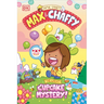 Max and Chaffy: The Great Cupcake Mystery