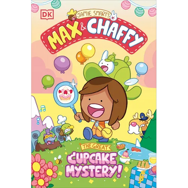 Max and Chaffy: The Great Cupcake Mystery