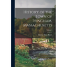 History of the Town of Hingham, Massachusetts; Volume 2