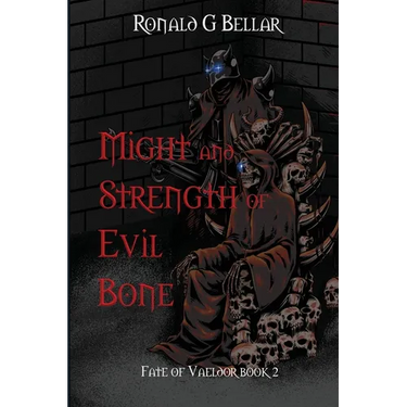 Might and Strength of Evil Bone: Fate of Vaeldor Book 2