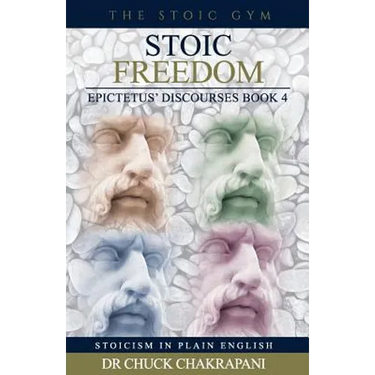 Stoic Freedom: Epictetus' Discourses Book 4