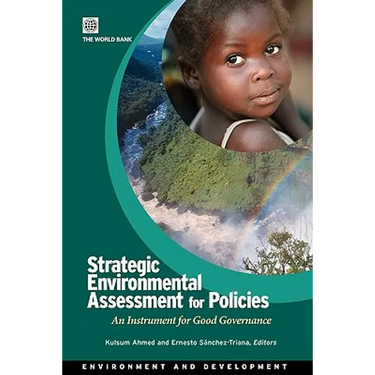 Strategic Environmental Assessment for Policies: An Instrument for Good Governance