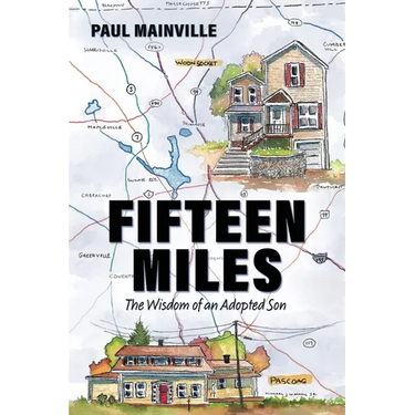 Fifteen Miles: One Man's Journey to Find Family and Self
