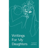 Writings For My Daughters