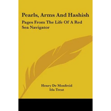 Pearls, Arms And Hashish: Pages From The Life Of A Red Sea Navigator
