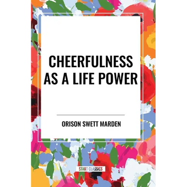 Cheerfulness as a Life Power