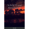 SUNSETS and MOONSETS
