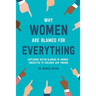 Why Women Are Blamed For Everything: Exploring the Victim Blaming of Women Subjected to Violence and Trauma