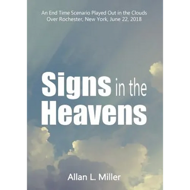 Signs in the Heavens: An End Time Scenario Played Out in the Clouds