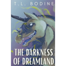 The Darkness of Dreamland