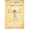 The Spirit of Light Cubit: The Measure of Humanity and Spirit