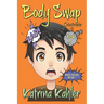 Books For Kids 9 - 12: BODY SWAP: Catastrophe!!!