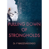 Pulling Down of Strongholds