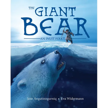 The Giant Bear: An Inuit Folktale