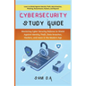 Cybersecurity Study Guide: Mastering Cyber Security Defense to Shield Against Identity Theft, Data breaches, Hackers, and more in the Modern Age